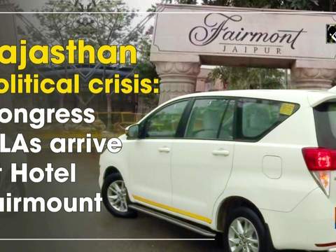 Rajasthan political crises: Congress MLAs arrive at Hotel Fairmount