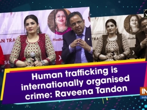 Human trafficking is internationally organised crime: Raveena Tandon