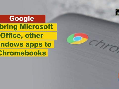 Google to bring Microsoft Office, other Windows apps to Chromebooks