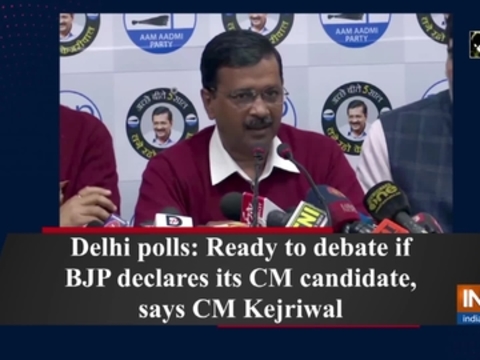 Delhi polls: Ready to debate if BJP declares its CM candidate, says CM Kejriwal