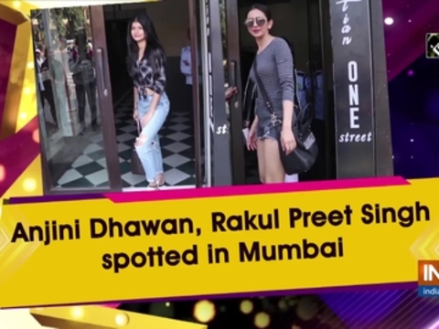 Anjini Dhawan, Rakul Preet Singh spotted in Mumbai