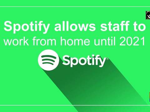 Spotify allows staff to work from home until 2021