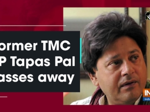 Former TMC MP Tapas Pal passes away