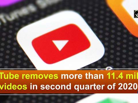 YouTube removes more than 11.4 million videos in second quarter of 2020