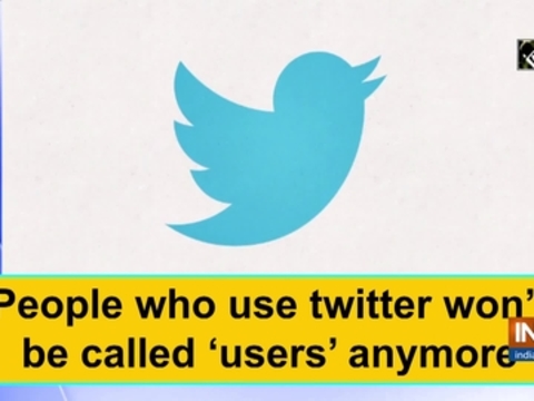 People who use twitter won't be called 'users' anymore