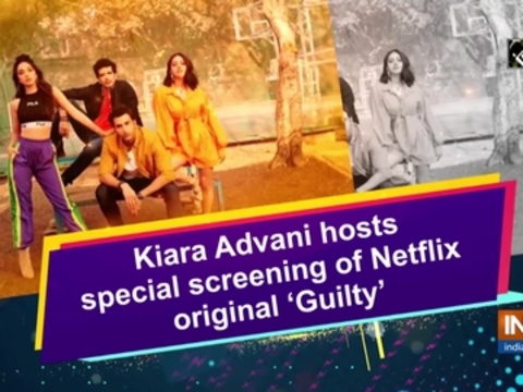 Kiara Advani hosts special screening of Netflix original 'Guilty'