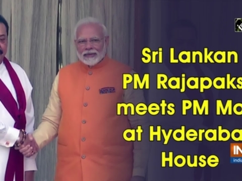 Sri Lankan PM Rajapaksa meets PM Modi at Hyderabad House