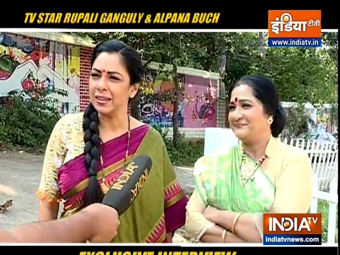 Actresses Rupali Ganguly & Alpana Buch speak about their show