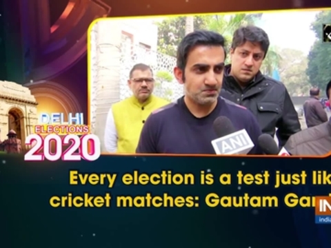 Every election is a test just like cricket matches: Gautam Gambhir