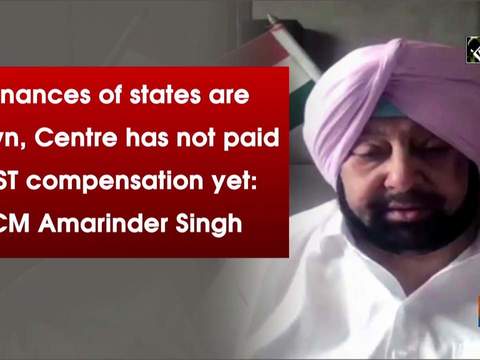 Finances of states are down, Centre has not paid GST compensation yet: CM Amarinder Singh