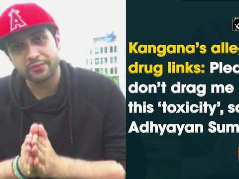 Kangana's alleged drug links: Please don't drag me in this 'toxicity', says Adhyayan Suman