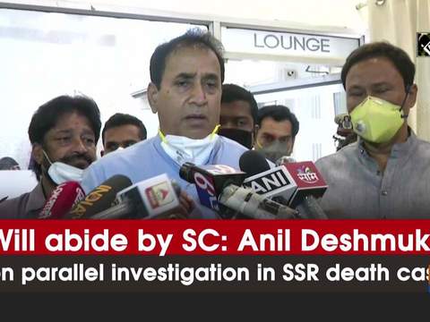 Will abide by SC: Anil Deshmukh on parallel investigation in SSR death case