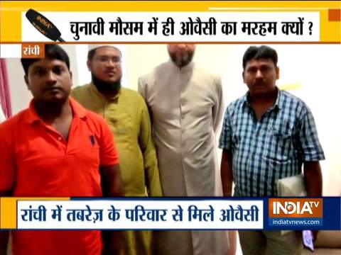 Jharkhand mob lynching: Owaisi meets Tabrez Ansari's family in Ranchi