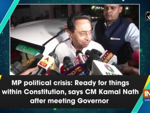 MP political crisis: Ready for things within Constitution, says CM Kamal Nath after meeting Governor