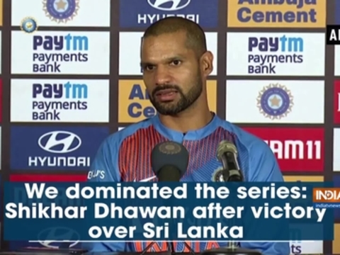 We dominated the series: Shikhar Dhawan after victory over Sri Lanka