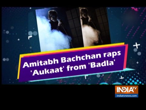 Amitabh Bachchan lends his voice to Badla track Aukaat