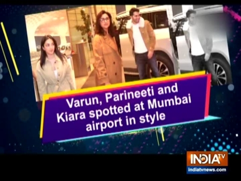 Varun, Parineeti and Kiara spotted at Mumbai airport in style