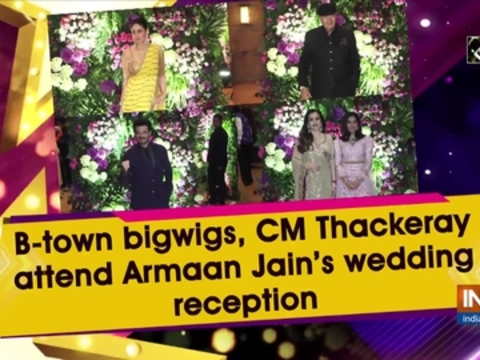 B-town bigwigs, CM Thackeray attend Armaan Jain's wedding reception