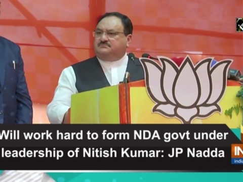 Will work hard to form NDA govt under leadership of Nitish Kumar: JP Nadda