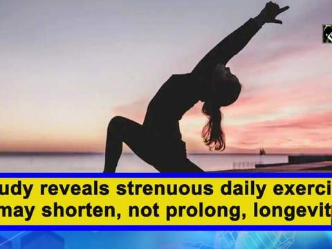 Study reveals strenuous daily exercise may shorten, not prolong, longevity