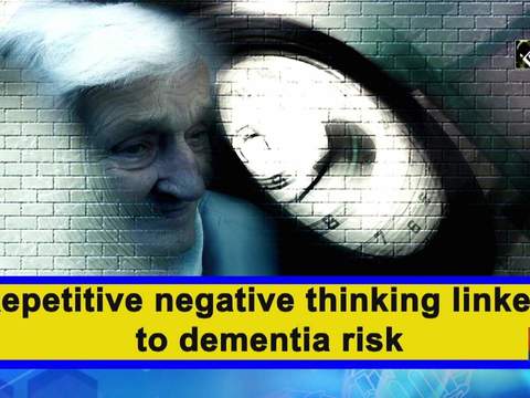 Repetitive negative thinking linked to dementia risk