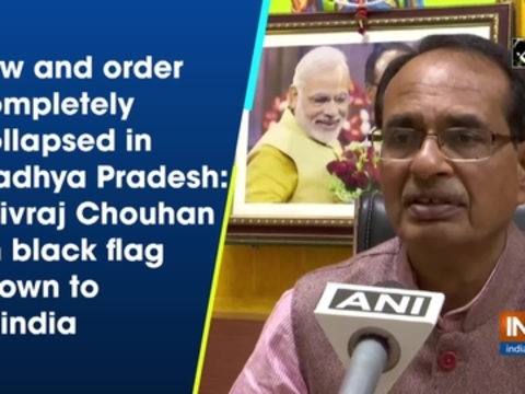 Law and order collapsed in Madhya Pradesh: Shivraj Chouhan on black flag shown to Scindia