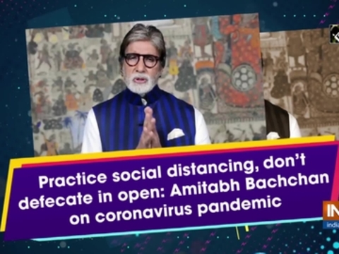 Practice social distancing, don't defecate in open: Amitabh Bachchan on coronavirus pandemic