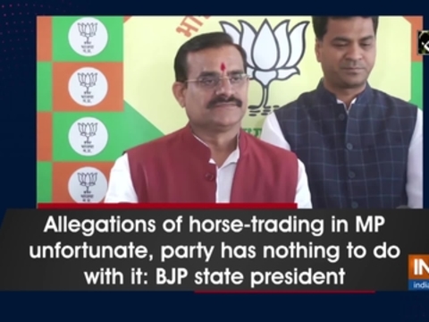 Allegations of horse-trading in MP unfortunate, party has nothing to do with it: BJP state president