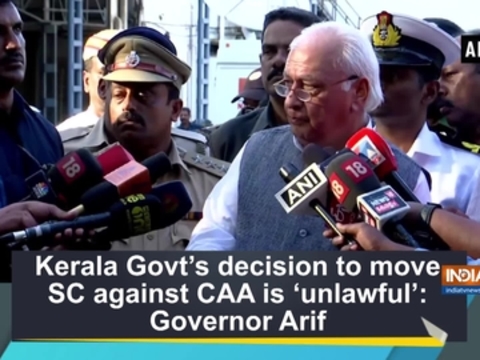 Kerala Govt's decision to move SC against CAA is 'unlawful': Governor Arif