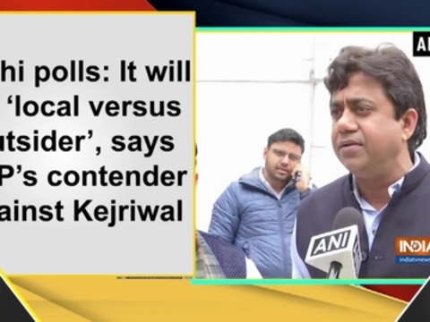 Delhi polls: It will be 'local versus outsider', says BJP's contender against Kejriwal