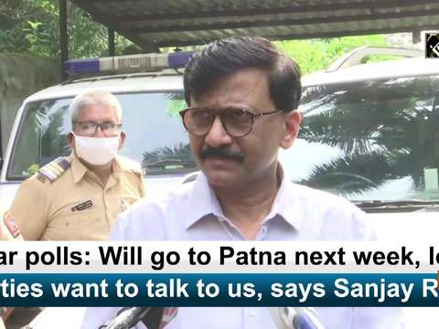 Bihar polls: Will go to Patna next week, local parties want to talk to us, says Sanjay Raut