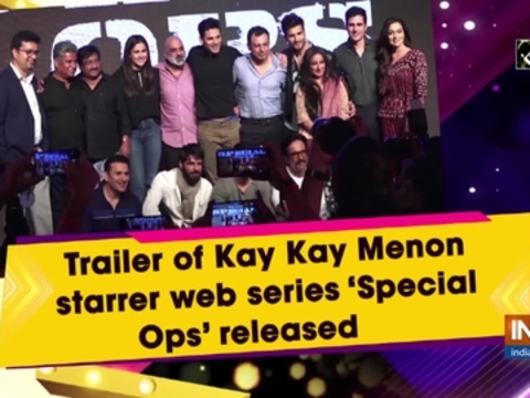 Trailer of Kay Kay Menon starrer web series 'Special Ops' released