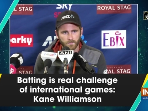 Batting is real challenge of international games: Kane Williamson
