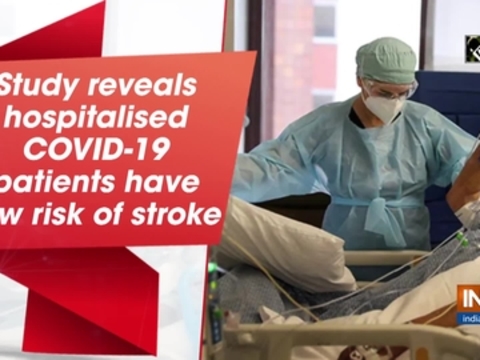 Study reveals hospitalised COVID-19 patients have low risk of stroke