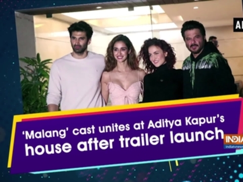 'Malang' cast unites at Aditya Kapur's house after trailer launch