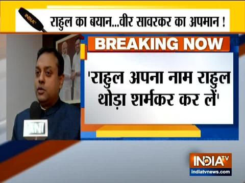 Even if Rahul Gandhi takes 100 births he can't be Rahul Savarkar says, Sambit Patra