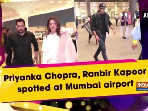 Priyanka Chopra, Ranbir Kapoor spotted at Mumbai airport