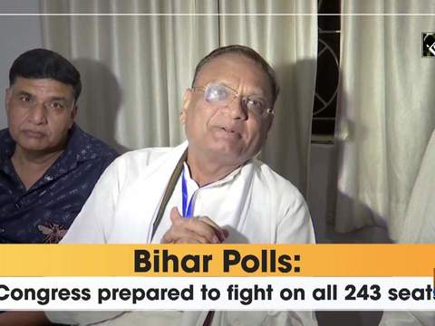 Bihar Polls: 'Congress prepared to fight on all 243 seats'