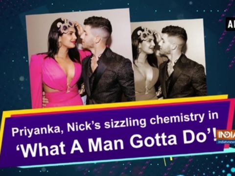 Priyanka, Nick's sizzling chemistry in 'What A Man Gotta Do'!