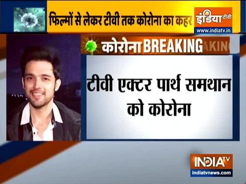 TV actor Parth Samthaan test COVID19 positive