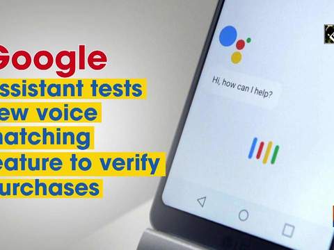 Google Assistant tests new voice matching feature to verify purchases