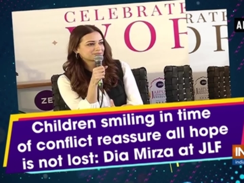 Children smiling in time of conflict reassure all hope is not lost: Dia Mirza at JLF