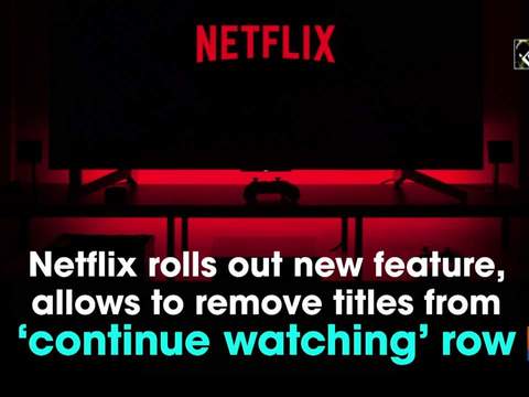 Netflix rolls out new feature, allows to remove titles from 'continue watching' row