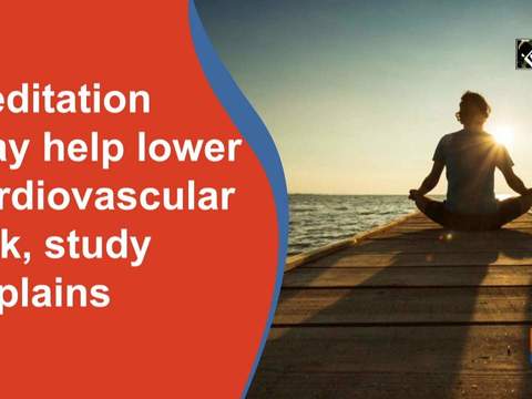 Meditation may help lower cardiovascular risk, study explains