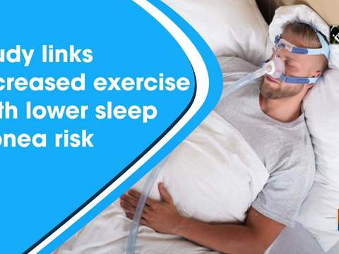 Study links increased exercise with lower sleep apnea risk