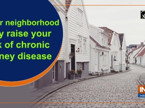 Your neighborhood may raise your risk of chronic kidney disease