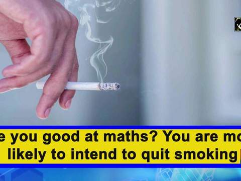 Are you good at maths? You are more likely to intend to quit smoking