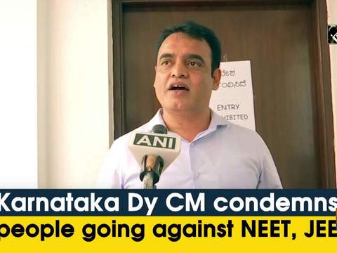 Karnataka Dy CM condemns people going against NEET, JEE exams