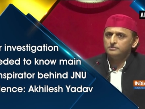 Fair investigation needed to know main conspirator behind JNU violence: Akhilesh Yadav