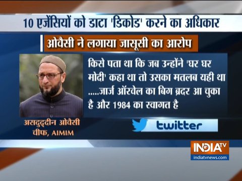 Owaisi hits out at Modi govt for authorizing agencies to intercept, monitor information on computer devices